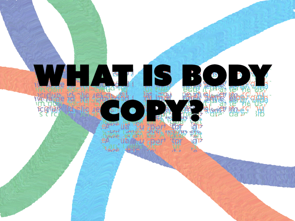 What is Body Copy